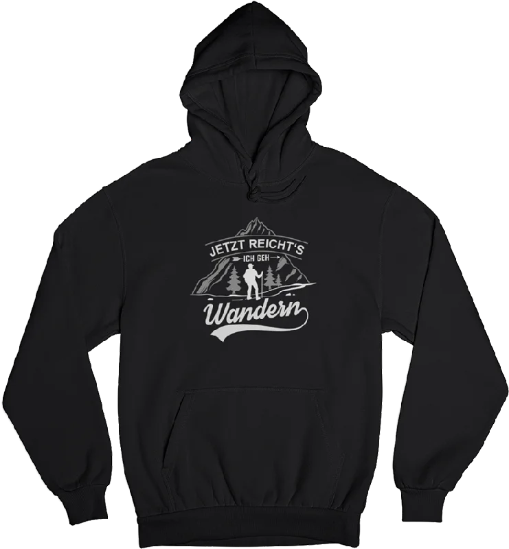 Jetzt reichts ich geh Wandern - Unisex Organic Hoodie Hoodie with Zipper Placket Modern Functional